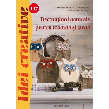 Decoraţiuni naturale pentru toamnă şi iarnă