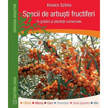 Specii de arbuşti fructiferi în grădini şi plantaţii comerciale