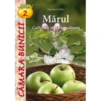 Mărul - Cultivare şi reţete culinare