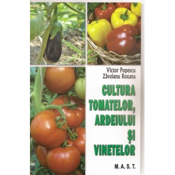 Cultura tomatelor, ardeiului si vinetelor