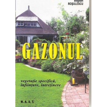 Gazonul. Vegetatie specifica, infiintare, intretinere