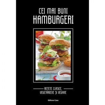 Cei mai buni hamburgeri - retete clasice, vegetariene si vegane